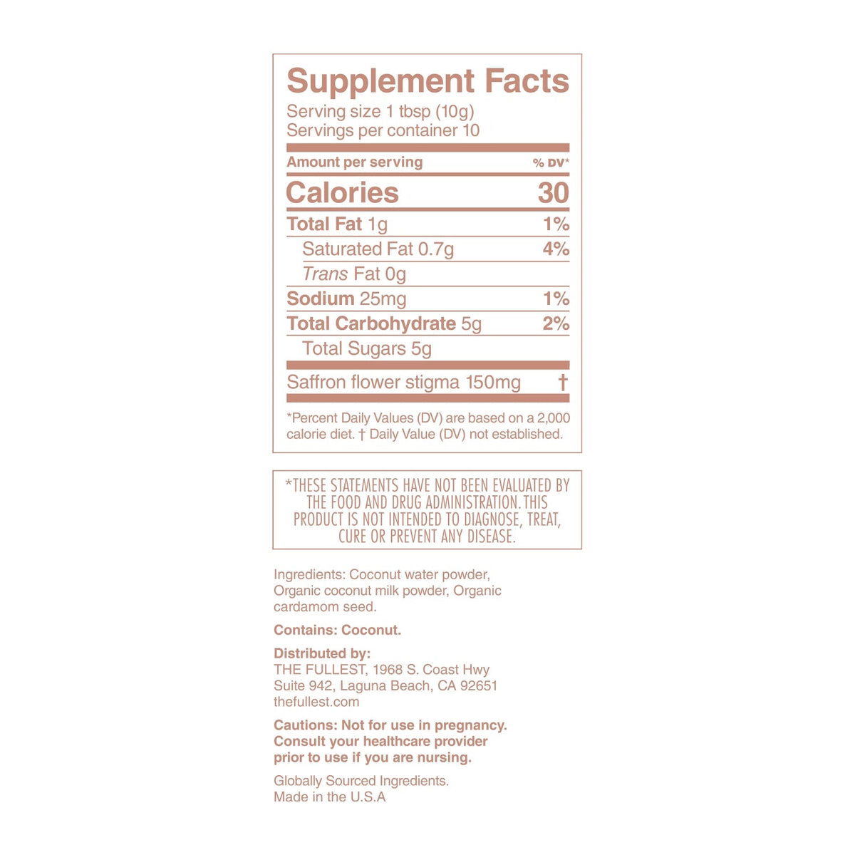 The Supplement Facts label for THE FULLEST&#39;s Warm Feelings 10 Single-Serving Sachets showcases nutritional information for a caffeine-free product that includes ingredients such as coconut water powder and saffron flower. Each serving of this saffron latte contains 30 calories, 1g of fat, and 5g of sugars, designed to help improve mood.